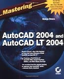 Mastering AutoCAD 2004 and AutoCAD LT 2004