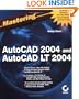 Mastering AutoCAD 2004 and AutoCAD LT 2004