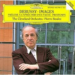 Debussy: Images / Pr�lude � l'apr�s-midi d'un faune / Printemps - The Cleveland Orchestra / Pierre Boulez