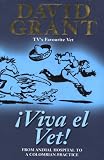 Viva El Vet!: From the Animal Hospital to a Colombian Practice