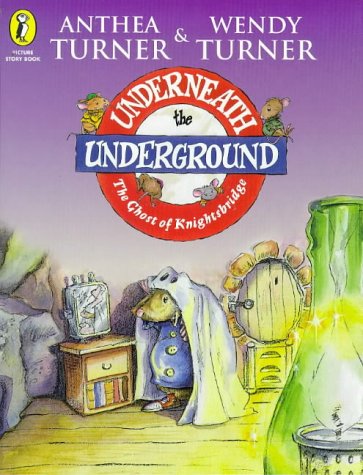  : Underneath the Underground: The Ghost of Knightsbridge No. 1 (Picture Puffin Story Books)