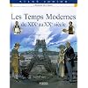 Les Temps Modernes : Du XIXe au XXe si�cle