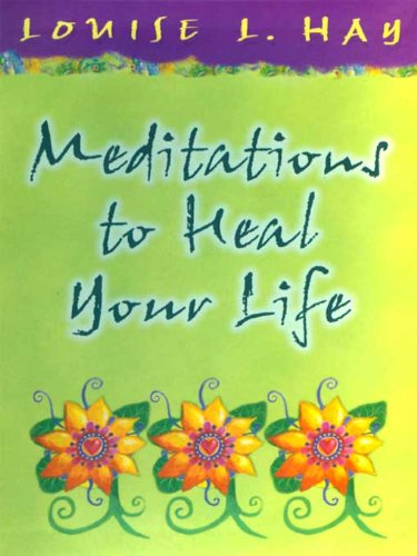 Meditations to Heal Your Life Gift Edition
