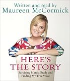 Here's the Story CD: Surviving Marcia Brady and Finding My True Voice