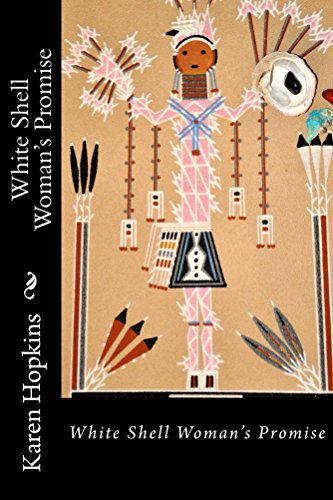 White Shell Woman's Promise: Ernestine's Story, by Karen Hopkins
