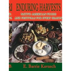 Enduring Harvests: Native American Foods and Festivals for Every Season