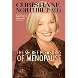 The Secret Pleasures of Menopauseby Christiane Northrup