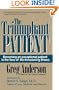 The Triumphant Patient: Become an Exceptional Patient in the Face of Life-Threatening Illness