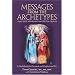 Messages from the Archetypes: Using Tarot for Healing and Spiritual Growth