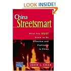 China Streetsmart: What You MUST Know to be Effective and Profitable in China by  John L. Chan