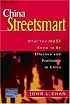 China Streetsmart: What You MUST Know to be Effective and Profitable in China