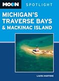 Moon Spotlight Michigan s Traverse Bays and Mackinac Island