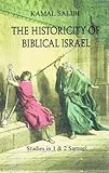 The historicity of biblical Israel : studies in 1 & 2 Samuel