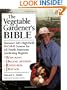 The Vegetable Gardener's Bible: Discover Ed's High-Yield W-O-R-D System for All North American Gardening Regions