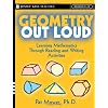 Geometry Out Loud: Learning Mathematics Through Reading and Writing Activities (Jossey-Bass Teacher)