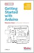 Getting Started with Arduino (Make: Projects)