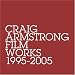 Film Works: 1995-2005 Film Works: 1995-2005