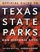 Official Guide to Texas State Parks and Historic Sites: Revised Edition