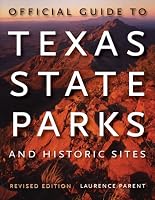 Official Guide to Texas State Parks and Historic Sites: Revised Edition