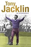 Jacklin : my autobiography