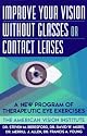 Improve Your Vision Without Glasses or Contact Lenses