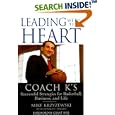 Leading with the Heart: Coach K's Successful Strategies for Basketball, Business, and Life