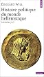 Histoire politique du monde hell�nistique, 323-30 av. J.-C.