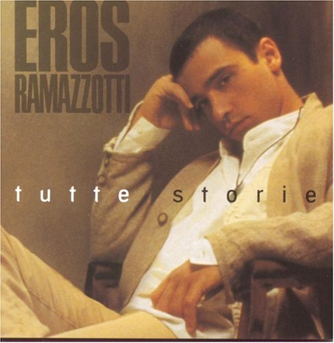 Eros Ramazzotti - Tutte Storie (1993) - Zortam Music