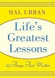 Life's Greatest Lessons: 20 Things That Matter