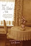 Around My Mother s Table: Stories And Recipes Celebrating Lives Lost to Breast Cancer