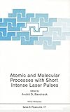 Atomic and molecular processes with short intense laser pulses