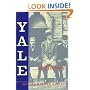Yale: A History (The Yale Scene: University Series)