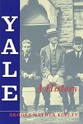 Yale: A History (The Yale Scene: University Series)