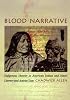 Blood Narrative: Indigenous Identity in American Indian and Maori Literary and Activist Texts (New Americanists)