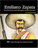 Emiliano Zapata: Revolutionary and Champion of Poor Farmers (Proud Heritage: the Hispanic Library)