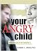 Book Your Angry Child: A Guide for Parents