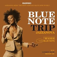 Blue Note Trip Jazzanova: Lookin' Back/Movin' On