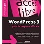 WordPress 3 pour le blogueur efficace de Fran�ois-Xavier Bois