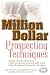 Million Dollar Prospecting Techniques (Million Dollar Round Table)