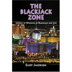 The Blackjack Zone: Lessons in Winning at Blackjack and Life