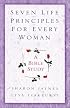 Seven Life Principles For Every Woman: A Bible Study