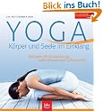 Yoga - K�rper und Seele im Einklang: �bungen f�r Entspannung, mehr Energie und Gelassenheit