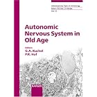 Autonomic Nervous System in Old Age (Interdisciplinary Topics in Gerontology) by George A. Kuchel and Patrick R. Hof