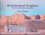 Architectural Graphics: Traditional and Digital Communication