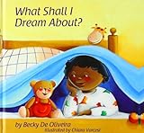 What shall I dream about?