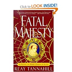 Fatal Majesty: A Novel of Mary, Queen of Scots