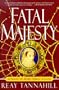 Fatal Majesty: A Novel of Mary, Queen of Scots