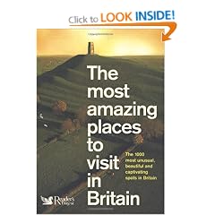 The Most Amazing Places to Visit in Britain (Readers Digest)
