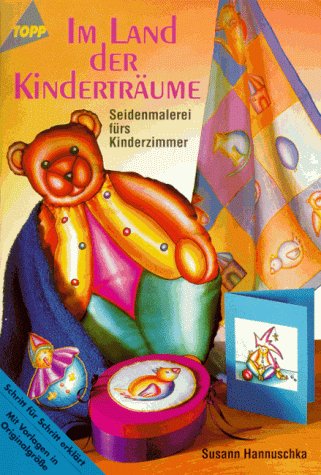 Im Land der Kinderträume. Seidenmalerei fürs Kinderzimmer. Im Land der Kinderträume. Seidenmalerei fürs Kinderzimmer.
