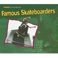 Famous Skateboarders (Power Skateboarding) by Justin Hocking